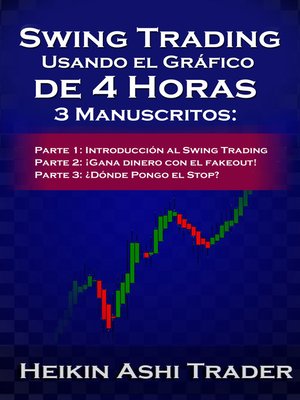 cover image of Swing Trading Usando el Gráfico de 4 Horas 1-3